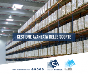 gestione avanzata delle scorte, s.i. soluzioni informatiche, gadmel