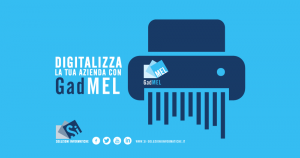 digitalizzazione, s.i. soluzioni informatiche, GadMEL, gestionale, dematerializzazione