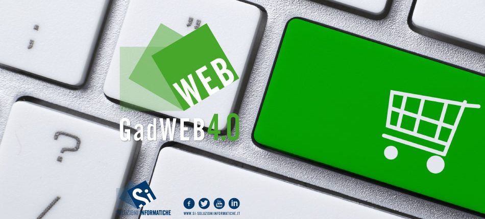GadWEB 4.0 L'e-commerce B2B di S.I. Soluzioni Informatiche